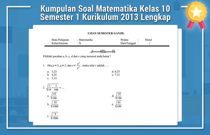 Kunci Sukses Matematika Kelas X Semester 1: Download Soal Kurikulum 2013 untuk Persiapan Optimal Kunci Sukses Matematika Kelas X Semester 1: Download Soal Kurikulum 2013 untuk Persiapan Optimal