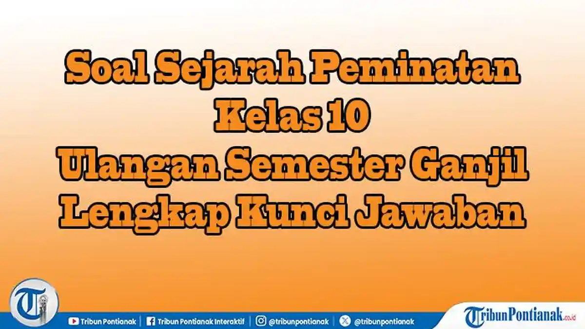 40 JAWABAN Soal Pilihan dan Essay Sejarah Peminatan Kelas 10 Ulangan